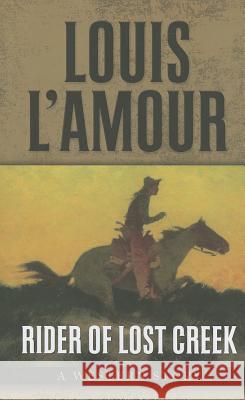 Rider of Lost Creek: A Western Story Louis L'Amour 9781432826260 Five Star (ME) - książka