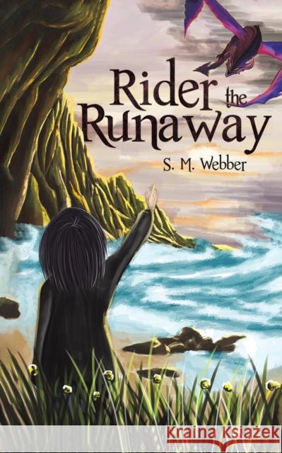 Rider the Runaway S M Webber 9781643788159 Austin Macauley Publishers LLC - książka