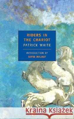Riders in the Chariot Patrick White David Malouf 9781590170021 New York Review of Books - książka