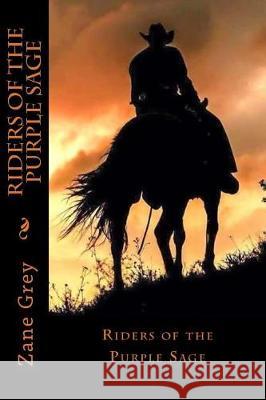 Riders of the Purple Sage Zane Grey 9781721002139 Createspace Independent Publishing Platform - książka