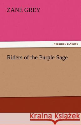 Riders of the Purple Sage Zane Grey   9783842424142 tredition GmbH - książka