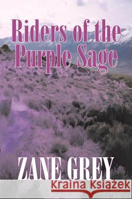 Riders of the Purple Sage by Zane Grey, Fiction, Westerns Zane Grey 9781603129671 Aegypan - książka