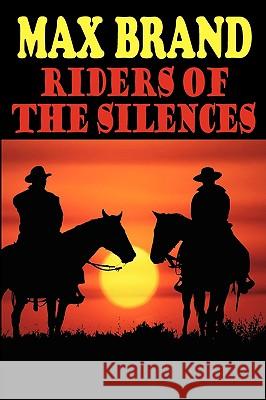 Riders of the Silences Max Brand 9781604504033 Phoenix Rider - książka