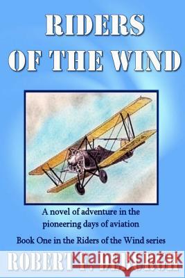 Riders of the Wind Robert F. Deburgh 9781475274226 Createspace - książka