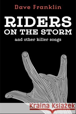 Riders on the Storm and Other Killer Songs Dave Franklin 9781393684435 Baby Ice Dog Press - książka