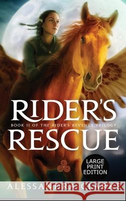 Rider's Rescue Alessandra Clarke 9781637440247 M.L. Humphrey - książka