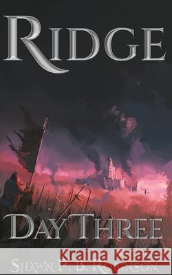 Ridge: Day Three Shawn P B Robinson   9781989296547 Brainswell Publishing - książka