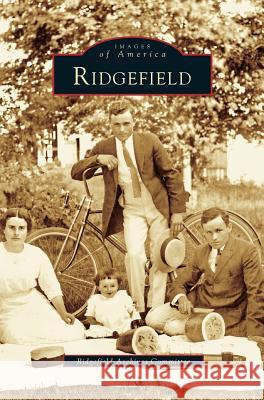 Ridgefield Ridgefield Archives Committee 9781531620530 Arcadia Publishing Library Editions - książka