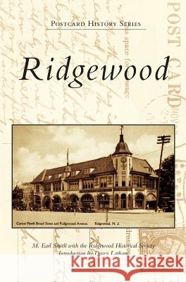 Ridgewood Smith with Ridgewood Historical Society  Introduction by Dacey Latham 9781540226266 Arcadia Publishing Library Editions - książka