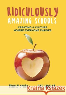 Ridiculously Amazing Schools: Creating A Culture Where Everyone Thrives Tracey Smith Jeff Waller 9781946384997 Publish Your Purpose Press - książka