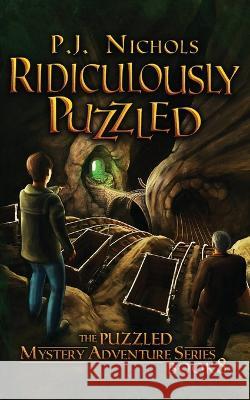 Ridiculously Puzzled (The Puzzled Mystery Adventure Series: Book 8) P J Nichols 9784910091334 Brilliant Owl Press - książka