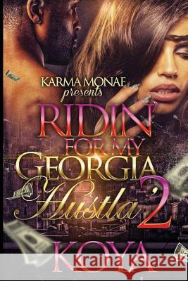 Ridin' for My Georgia Hustla 2 Koya 9781541307780 Createspace Independent Publishing Platform - książka