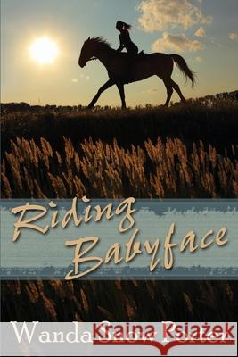 Riding Babyface Wanda Snow Porter 9781082201882 Independently Published - książka