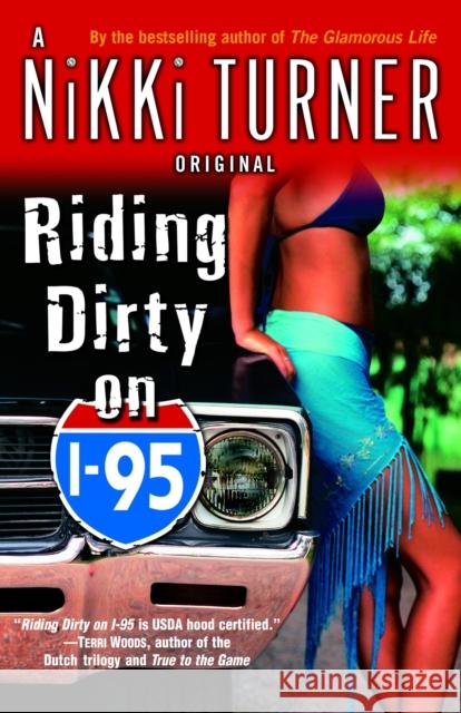Riding Dirty on I-95: A Novel Nikki Turner 9780345476845 One World - książka