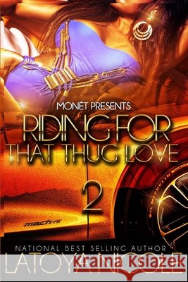 Riding for That Thug Love 2 Latoya Nicole 9798754441323 Independently Published - książka