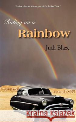 Riding on a Rainbow Judi Blaze 9781420804218 Authorhouse - książka