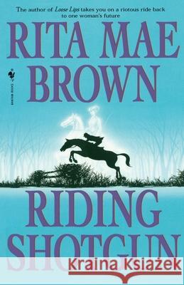 Riding Shotgun Rita Mae Brown 9780553763539 Bantam Books - książka