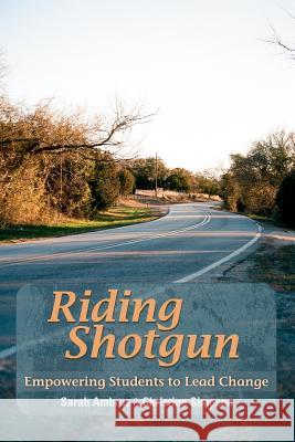 Riding Shotgun: Empowering Students to Lead Change Sarah Ambrus, Christine Simpson 9781105196492 Lulu.com - książka