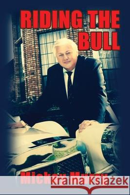 Riding the Bull Mickey Murry 9781512314786 Createspace Independent Publishing Platform - książka