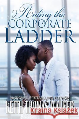 Riding the Corporate Ladder Keith Thomas Walker 9781732062412 Keithwalkerbooks - książka