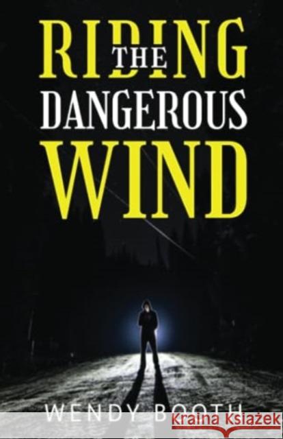 Riding the Dangerous Wind Wendy Booth 9781804390511 Olympia Publishers - książka