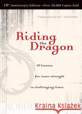 Riding the Dragon: 10 Lessons for Inner Strength in Challenging Times R Wicks 9781893732940  - książka