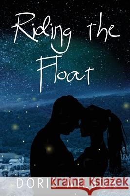 Riding the Float Doris Wilbur 9781620063460 Milford House Press - książka