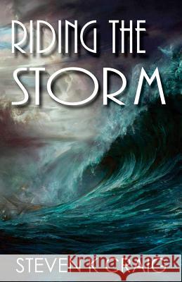 Riding the Storm Steven Craig 9781545466964 Createspace Independent Publishing Platform - książka