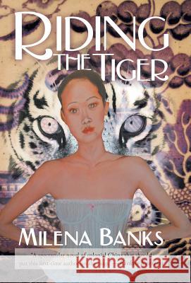 Riding the Tiger Milena Banks 9781475956382 iUniverse.com - książka