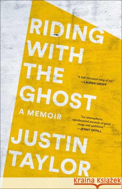 Riding with the Ghost: A Memoir Justin Taylor 9780593129319 Random House USA Inc - książka