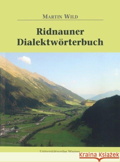 Ridnauner Dialektwörterbuch Wild, Martin 9783703004056 Universitätsverlag Wagner - książka