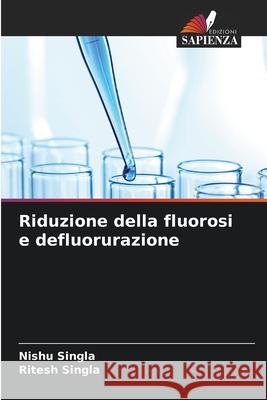 Riduzione della fluorosi e defluorurazione Singla, Nishu, Singla, Ritesh 9786209387432 Edizioni Sapienza - książka