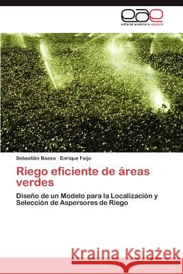 Riego eficiente de áreas verdes Baeza Sebastián 9783846564844 Editorial Acad Mica Espa Ola - książka
