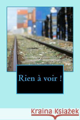 Rien à voir ! Vanekien 9781514631737 Createspace - książka