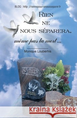 Rien ne nous s?parera, m?me pas la mort: L'histoire vraie de Daniel et Monique Monique Louberhis 9782334067386 Edilivre - książka