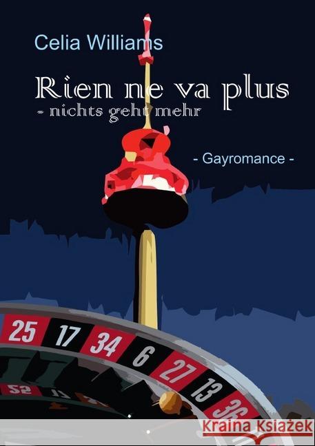 Rien ne va plus - Nichts geht mehr Williams, Celia 9783746761862 epubli - książka