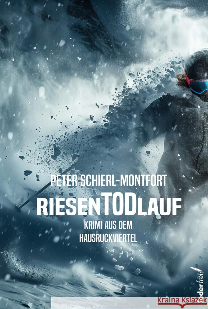 RiesenTodLauf Schierl-Montfort, Peter 9783990743508 Federfrei Verlag - książka