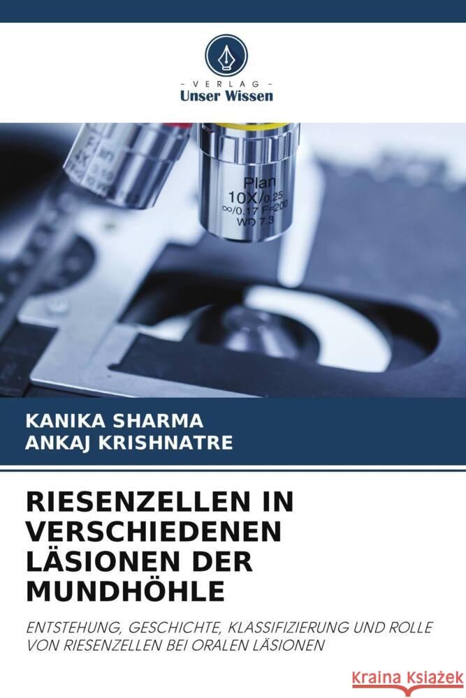 RIESENZELLEN IN VERSCHIEDENEN LÄSIONEN DER MUNDHÖHLE Sharma, Kanika, KRISHNATRE, ANKAJ 9786205102466 Verlag Unser Wissen - książka