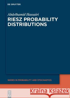 Riesz Probability Distributions Abdelhamid Hassairi 9783110713251 De Gruyter - książka
