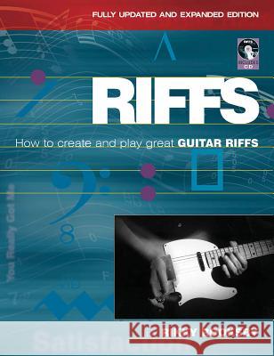 Riffs: How to Create and Play Great Guitar Riffs [With CD (Audio)] Rooksby, Rikky 9780879309930 Backbeat Books - książka