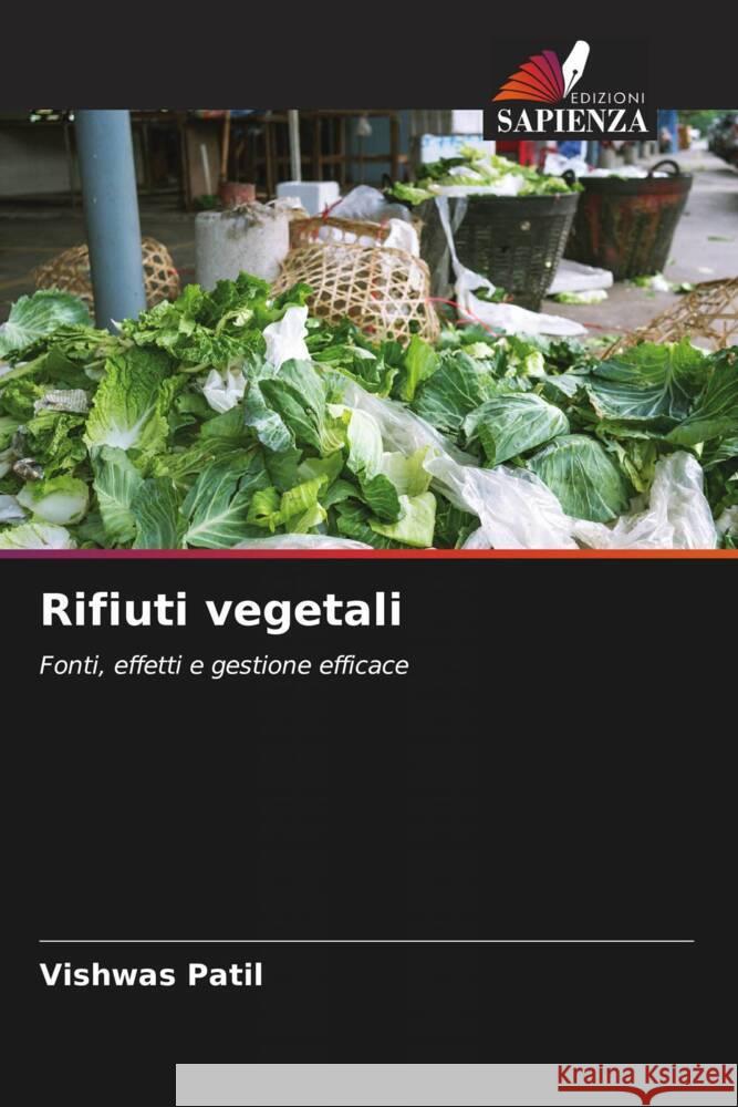 Rifiuti vegetali Patil, Vishwas 9786204662022 Edizioni Sapienza - książka