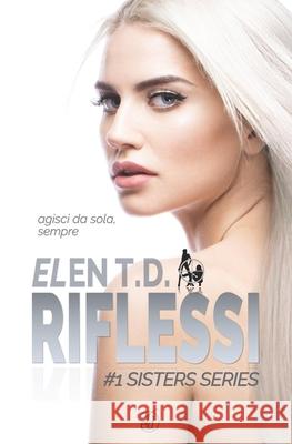 Riflessi Elena Taron Elen T 9781698854120 Independently Published - książka