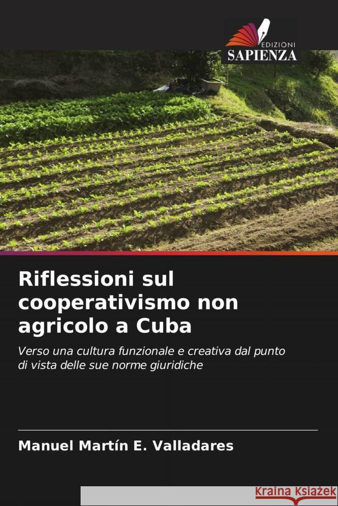 Riflessioni sul cooperativismo non agricolo a Cuba Manuel Mart?n E 9786206959342 Edizioni Sapienza - książka
