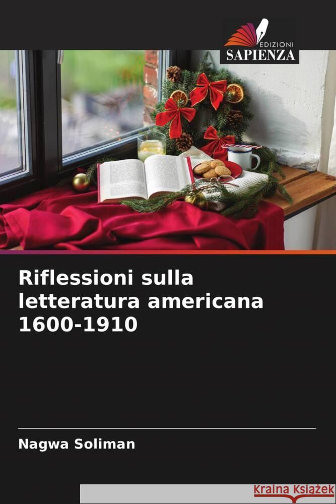 Riflessioni sulla letteratura americana 1600-1910 Soliman, Nagwa 9786205058756 Edizioni Sapienza - książka