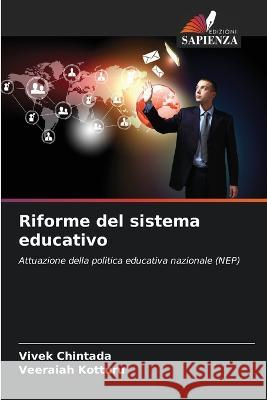 Riforme del sistema educativo Vivek Chintada Veeraiah Kotturu  9786206018056 Edizioni Sapienza - książka