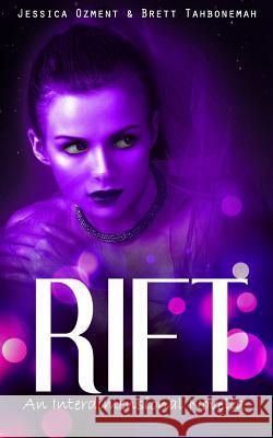 Rift: An Interdimensional Novella Jessica Taushena Ozment Brett Michael Tahbonemah 9781546975656 Createspace Independent Publishing Platform - książka