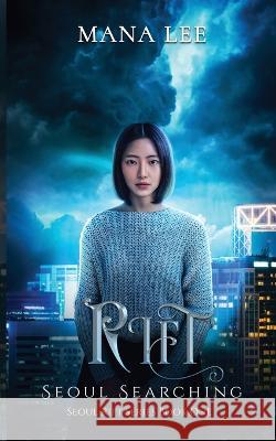 Rift: Seoul Searching Mana Lee 9781738663903 Midnight Story Press - książka