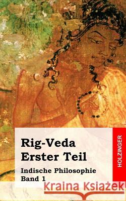 Rig-Veda. Erster Teil: Indische Philosophie Band 1 Anonym 9781484030325 Createspace - książka