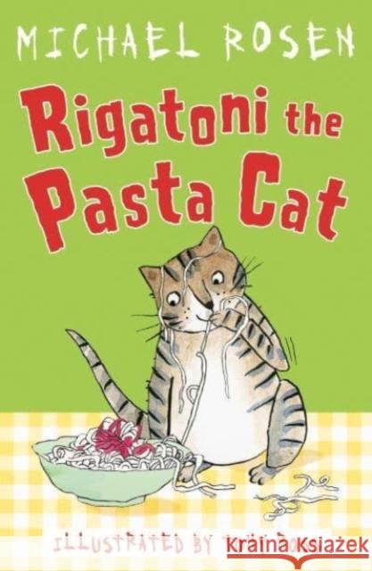 Rigatoni the Pasta Cat Michael Rosen 9781783448432 Andersen Press Ltd - książka