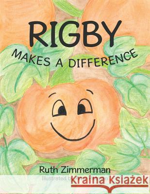 Rigby Makes a Difference Ruth Zimmerman Amy Pittman 9781973667483 WestBow Press - książka